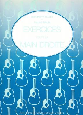 LEMOINE Billet J.-P. / Brun P. - Exercices Pour La Main Droit e - Guitare