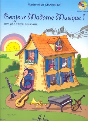 LEMOINE Charritat - Bonjour Madame Musique ! - Eveil Musical