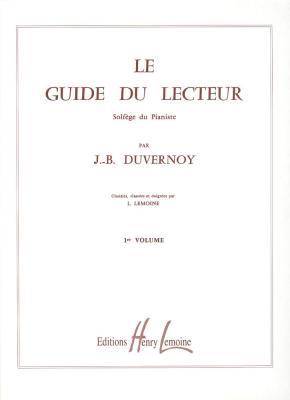 LEMOINE Duvernoy JEAN-baptiste - Guide Du Lecteur Vol.1 - Piano