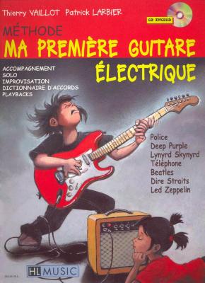 LEMOINE Vaillot-Larbier : M&eacute;thode Ma Premi&egrave;re Guitare &Eacute;lectrique + 1 Cd