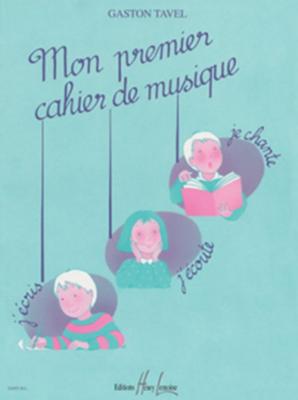 [LEMOINE (HENRY LEMOINE)] M&eacute;thodes et p&eacute;dagogie LEMOINE TAVEL G. - MON PREMIER CAHIER DE MUSIQUE Eveil musical