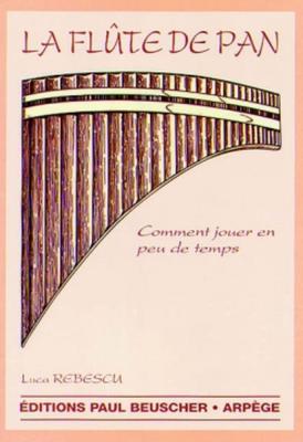 DIVERS M&eacute;thodes et p&eacute;dagogie PAUL BEUSCHER PUBLICATIONS RUBESCU LUCA - FL&Ucirc;TE DE PAN Autres bois