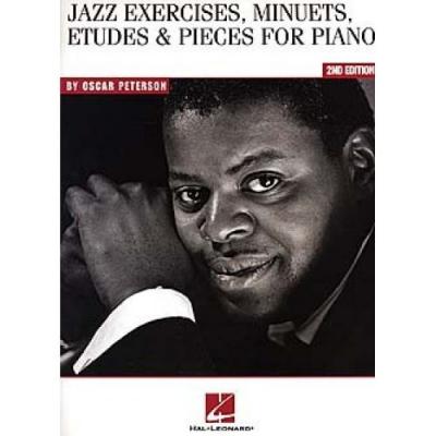 HAL LEONARD Peterson O. - Jazz Exercices Minuets Etudes & Pieces- Piano