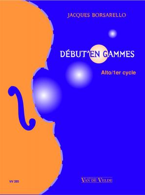 VAN DE VELDE Borsarello : D&eacute;but'en Gammes - Alto - 