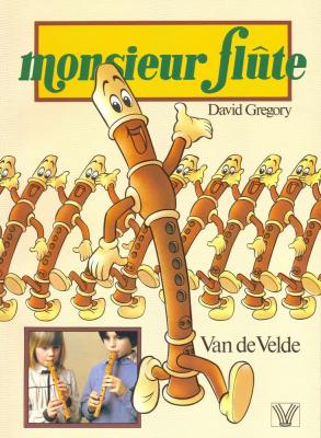 VAN DE VELDE  Monsieur Flute --- Flute A Bec