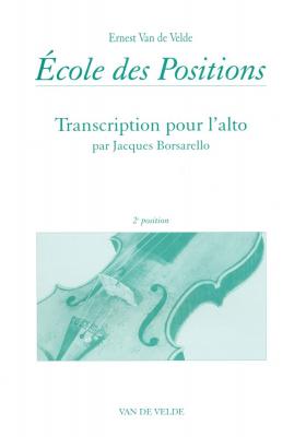 VAN DE VELDE  E. / Borsarello J. - Ecole Des Positions 2eme - Alto