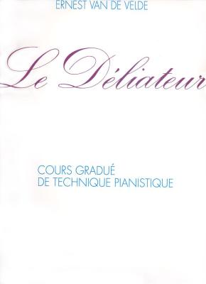 VAN DE VELDE M&eacute;thodes et p&eacute;dagogie  ERNEST - LE D&Eacute;LIATEUR - PIANO Piano